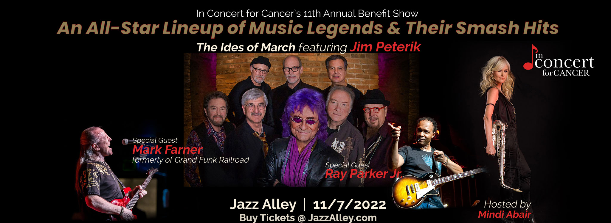 In Concert for Cancer - November 7, 2022 - An All Star Lineup of Music Legends & Their Smash Hits featuring Jim Peterik, Mark Farner, Ray Parker Jr, Mindi Abair